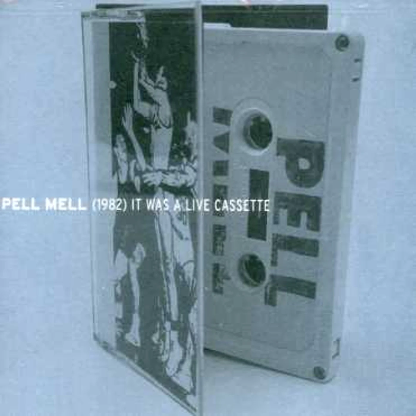 Pell Mell 1982 IT WAS A LIVE CASSETTE CD