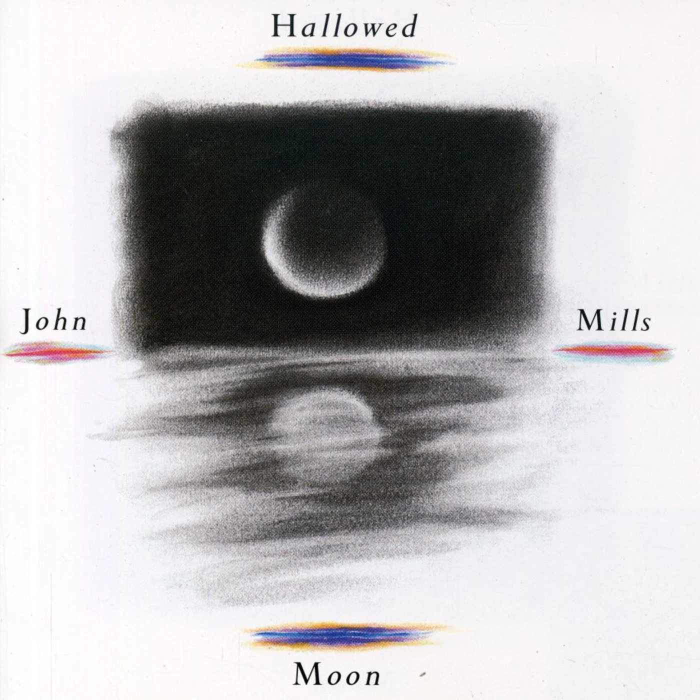 John Mills HALLOWED MOON CD