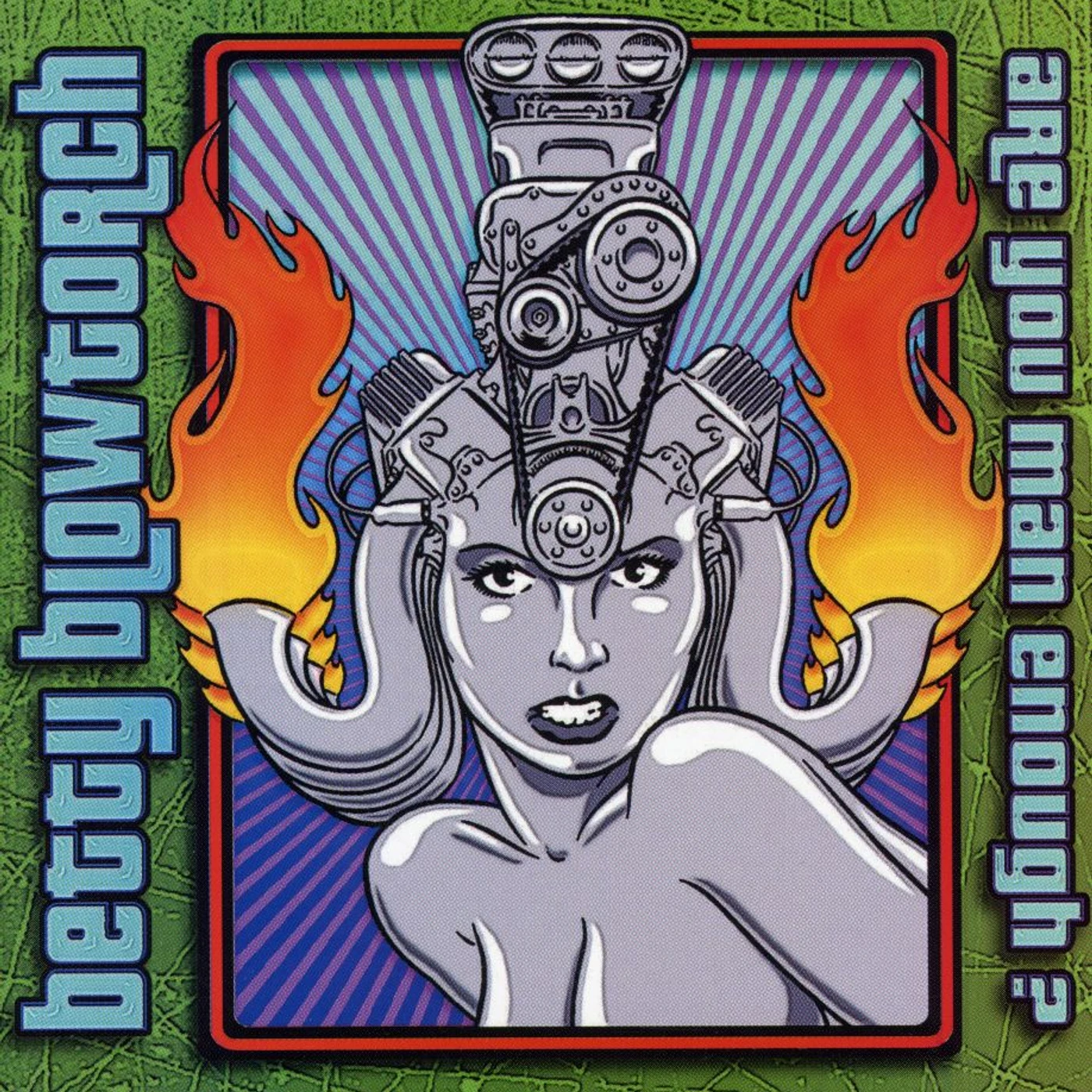 Betty Blowtorch ARE YOU MAN ENOUGH CD