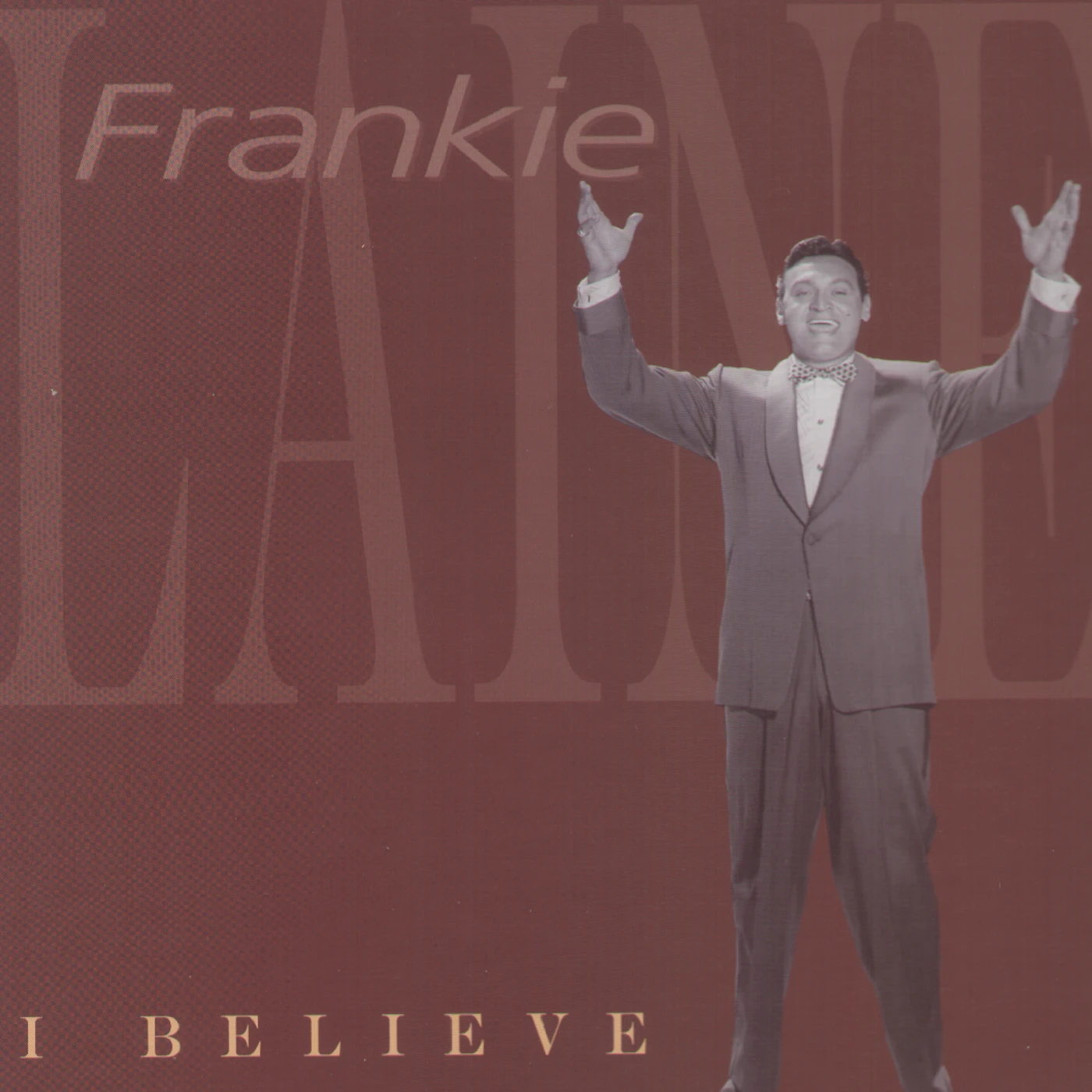 Frankie Laine I BELIEVE CD