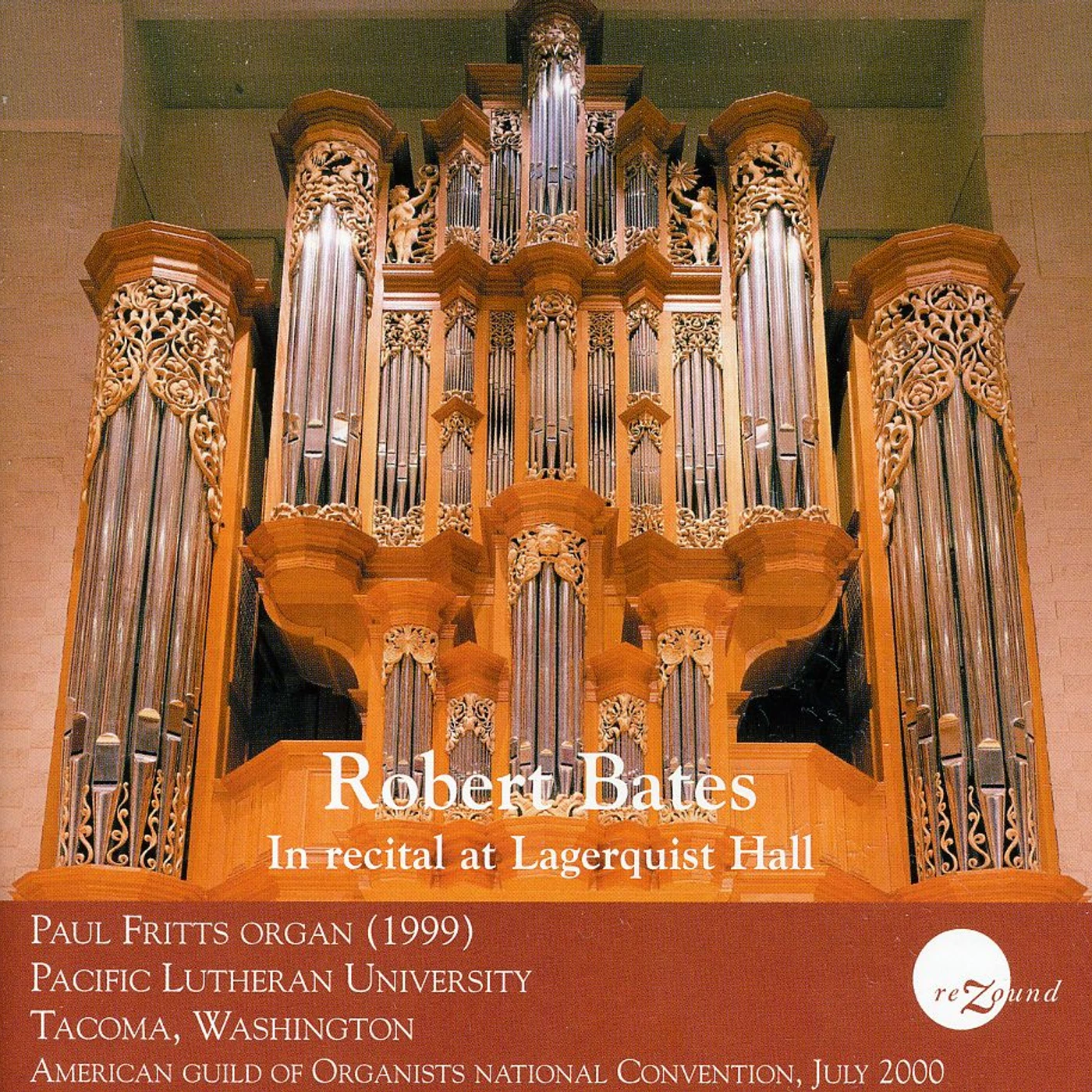 Robert Bates RECITAL AT LAGERQUIST HALL CD