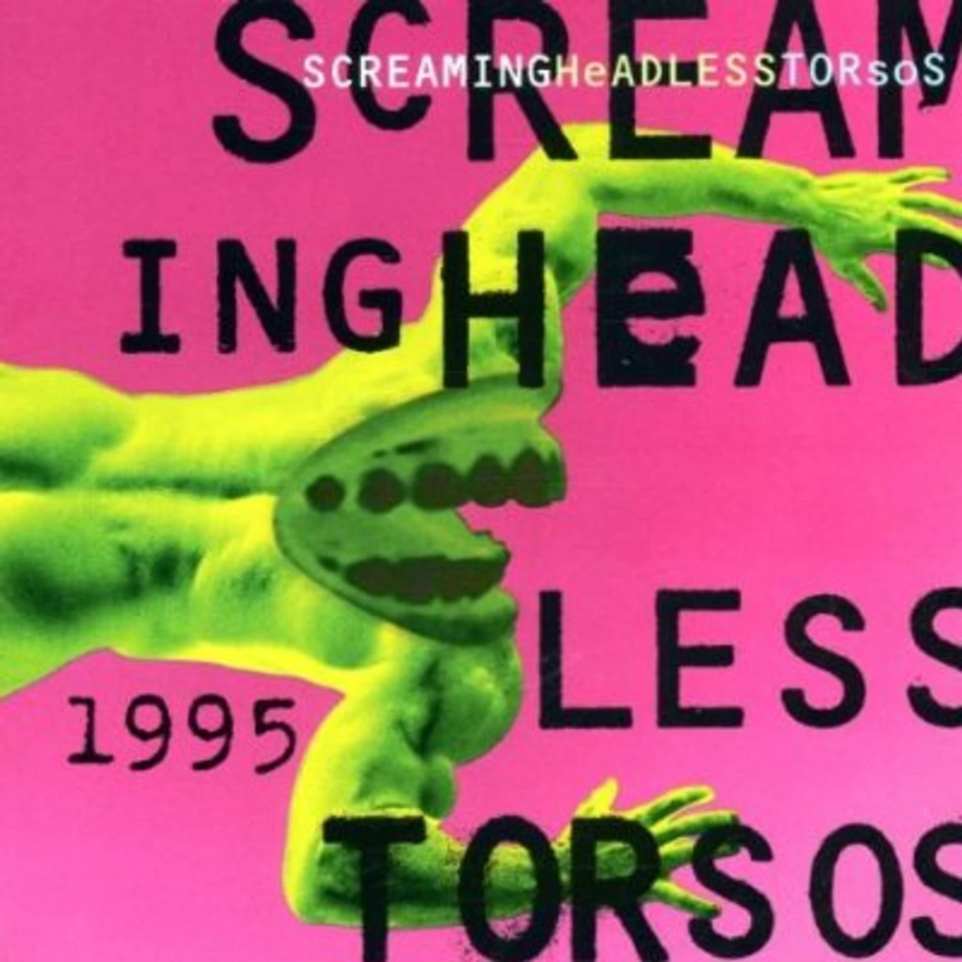 Screaming Headless Torsos 1995 CD