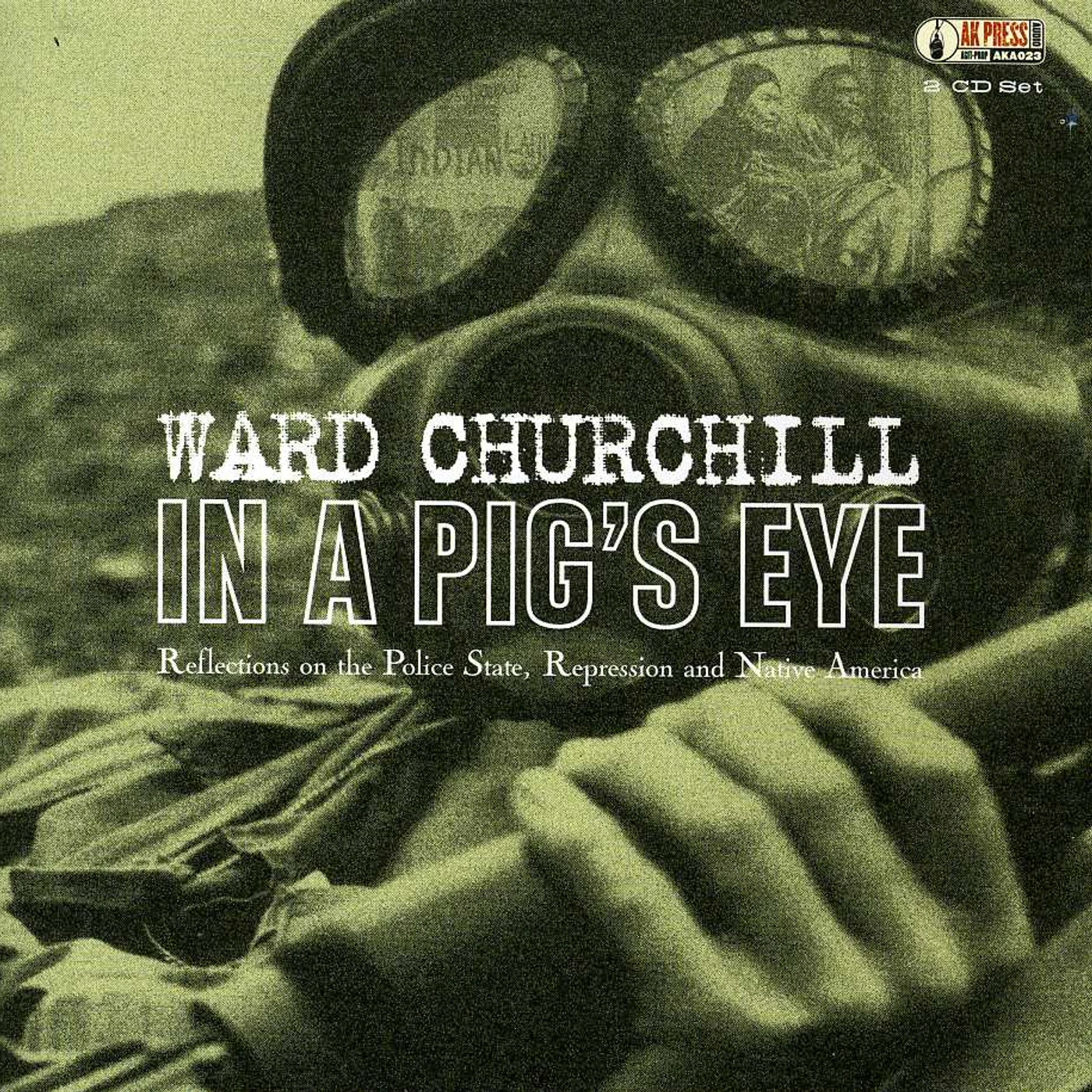 Ward Churchill IN A PIG'S EYE: REFLECTIONS ON THE POLICE STATE CD