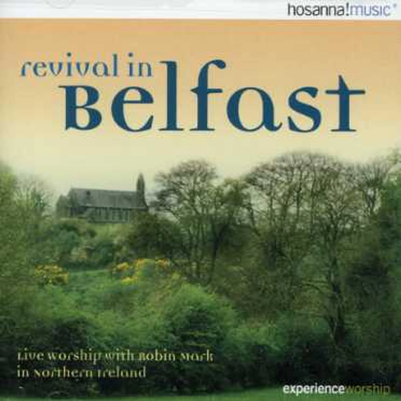 Robin Mark REVIVAL IN BELFAST CD