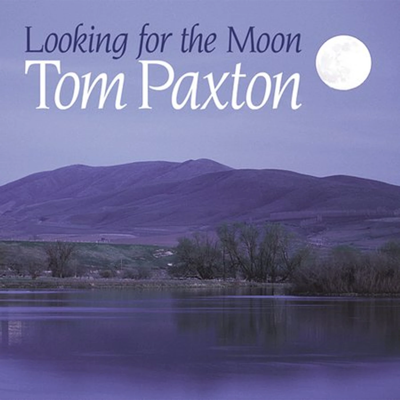 Tom Paxton LOOKING FOR THE MOON CD