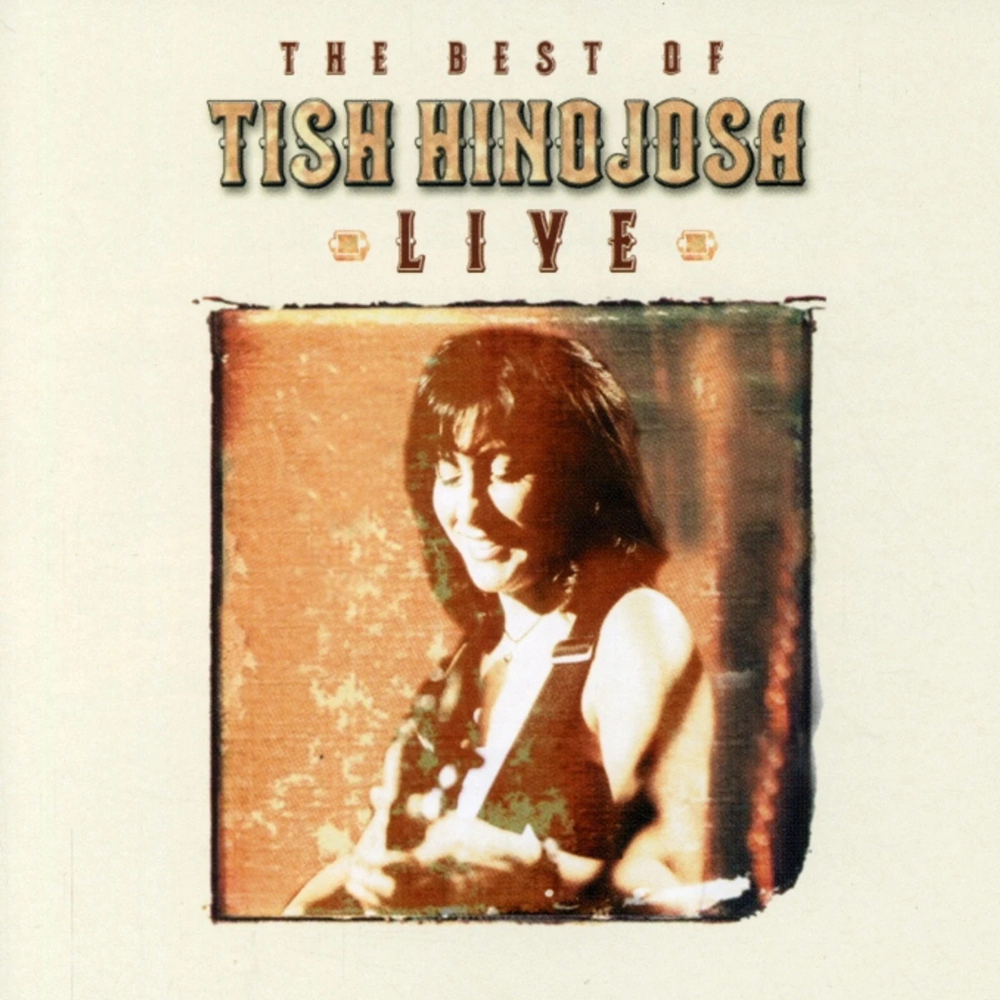 BEST OF TISH HINOJOSA: LIVE CD