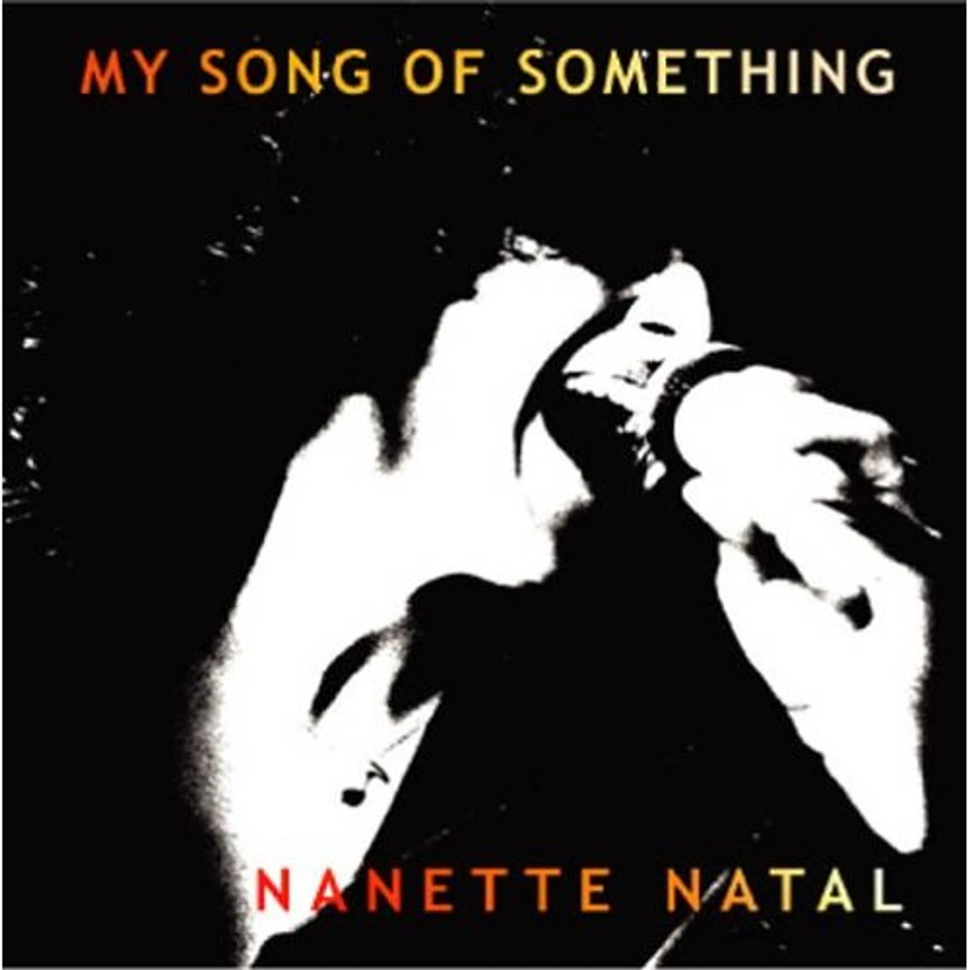 Nanette Natal MY SONG OF SOMETHING CD