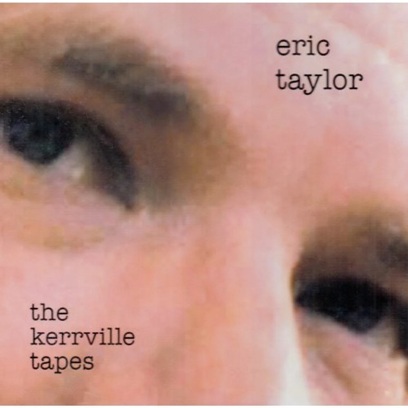 Eric Taylor KERRYVILLE TAPES CD