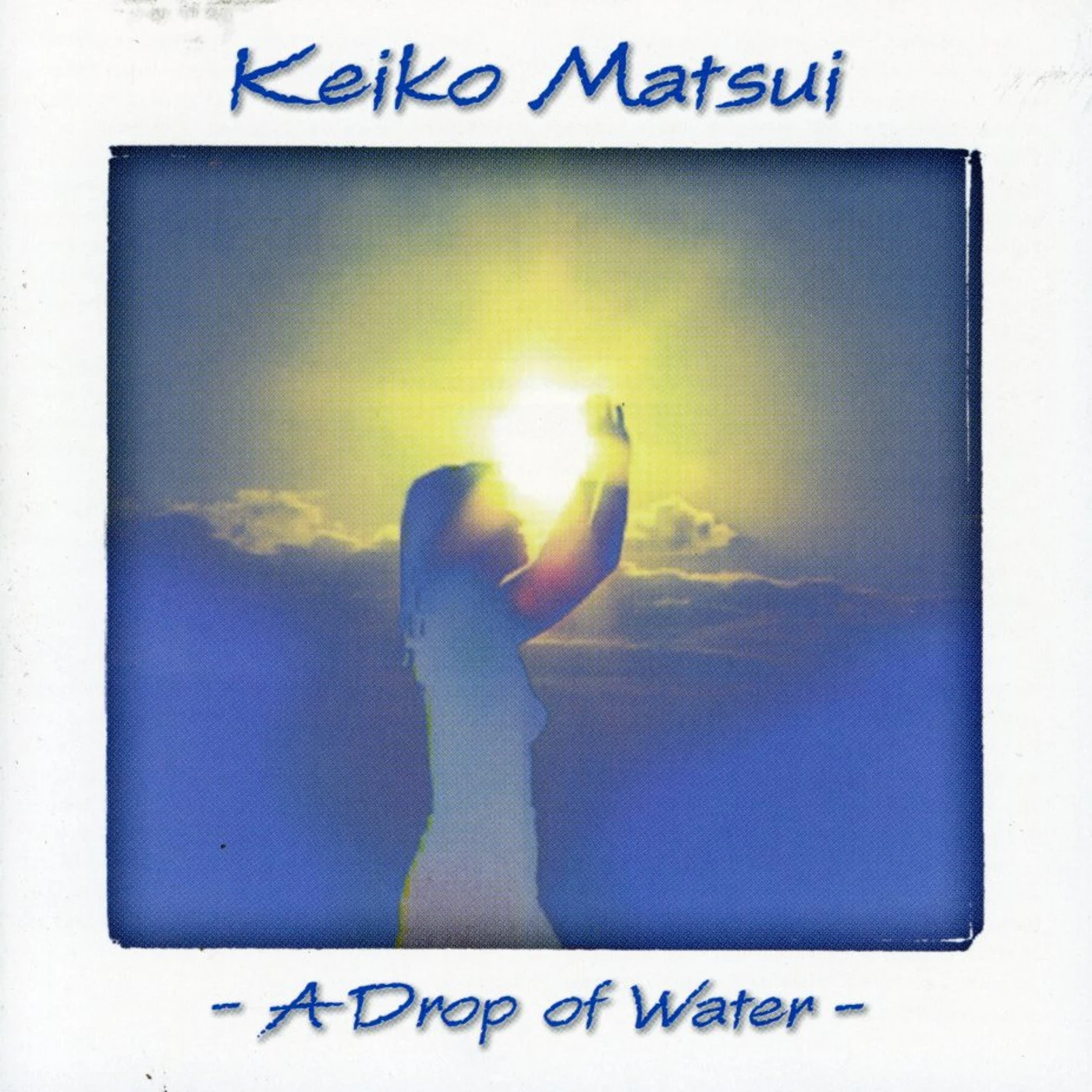 Keiko Matsui A DROP OF WATER CD