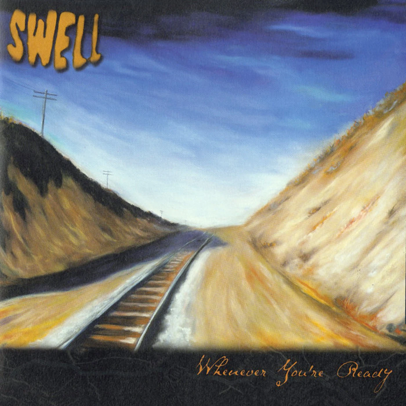 Swell WHENEVER YOU'RE READY CD