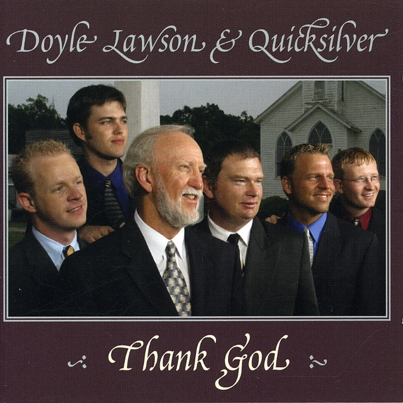 Doyle Lawson & Quicksilver THANK GOD CD