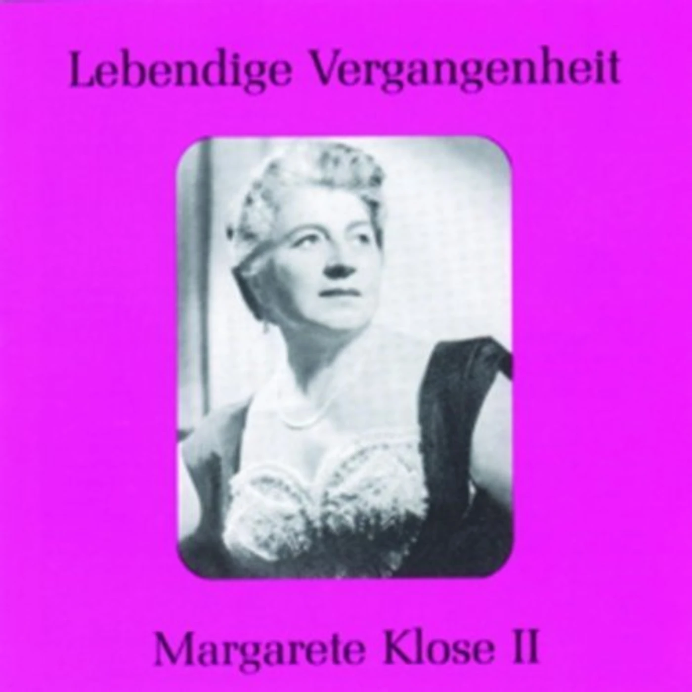 LEGENDARY VOICES II: MARGARETE KLOSE CD