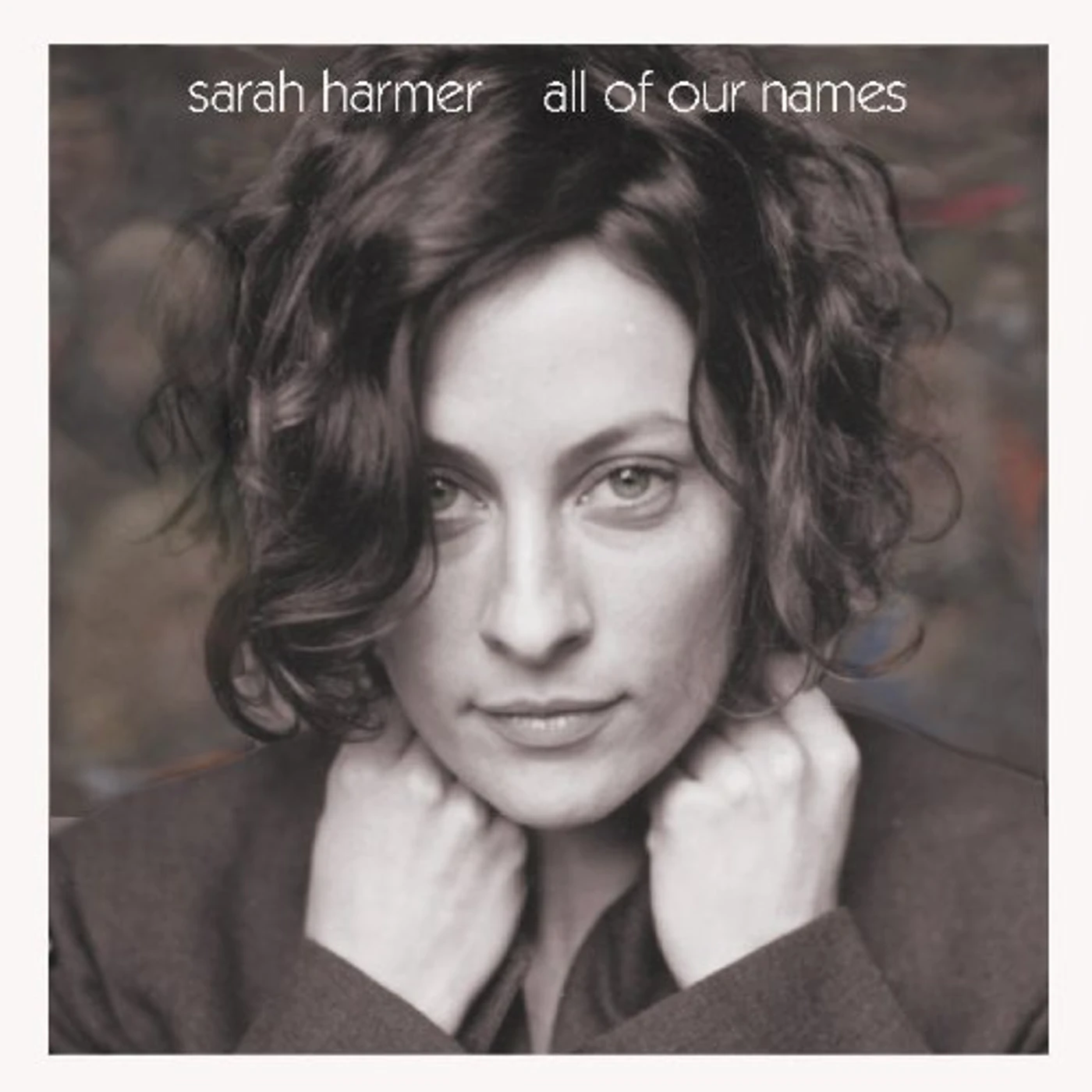 Sarah Harmer ALL OF OUR NAMES CD