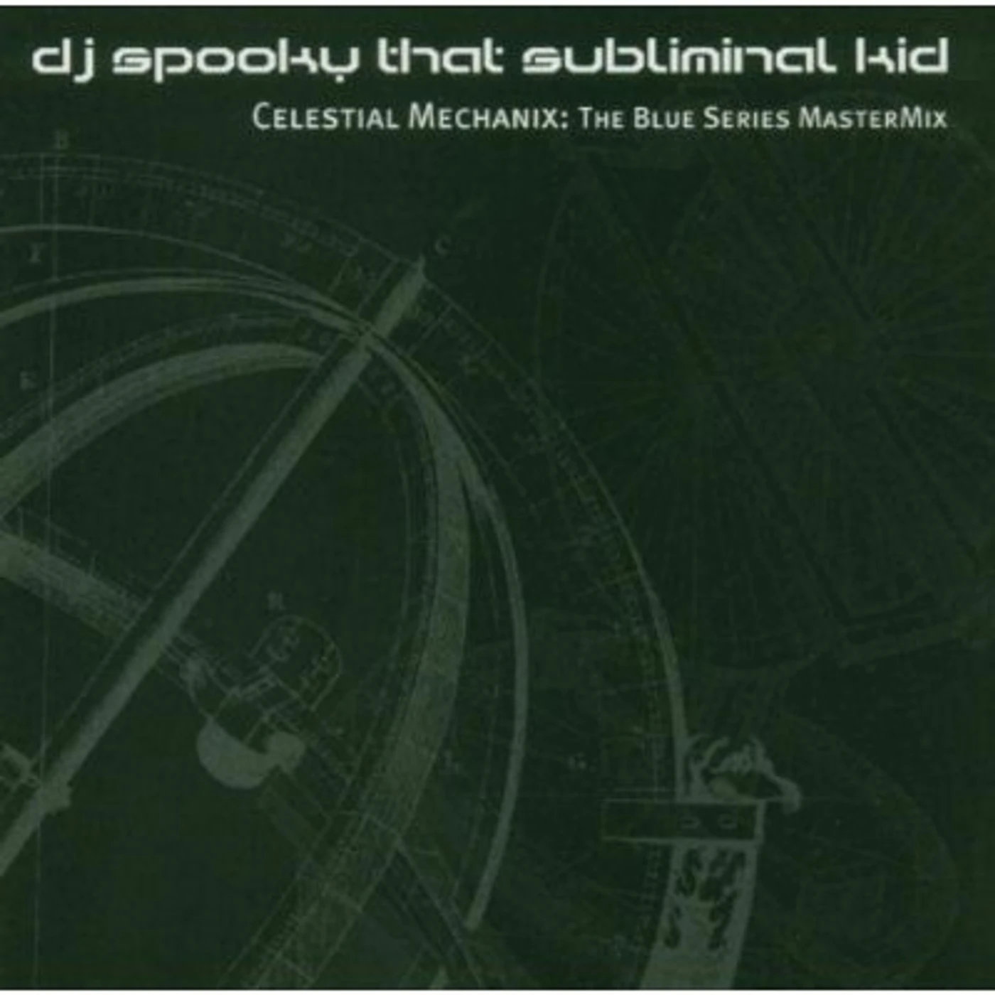 DJ Spooky CELESTIAL MECHANIX: BLUE SERIES MASTERMIX CD