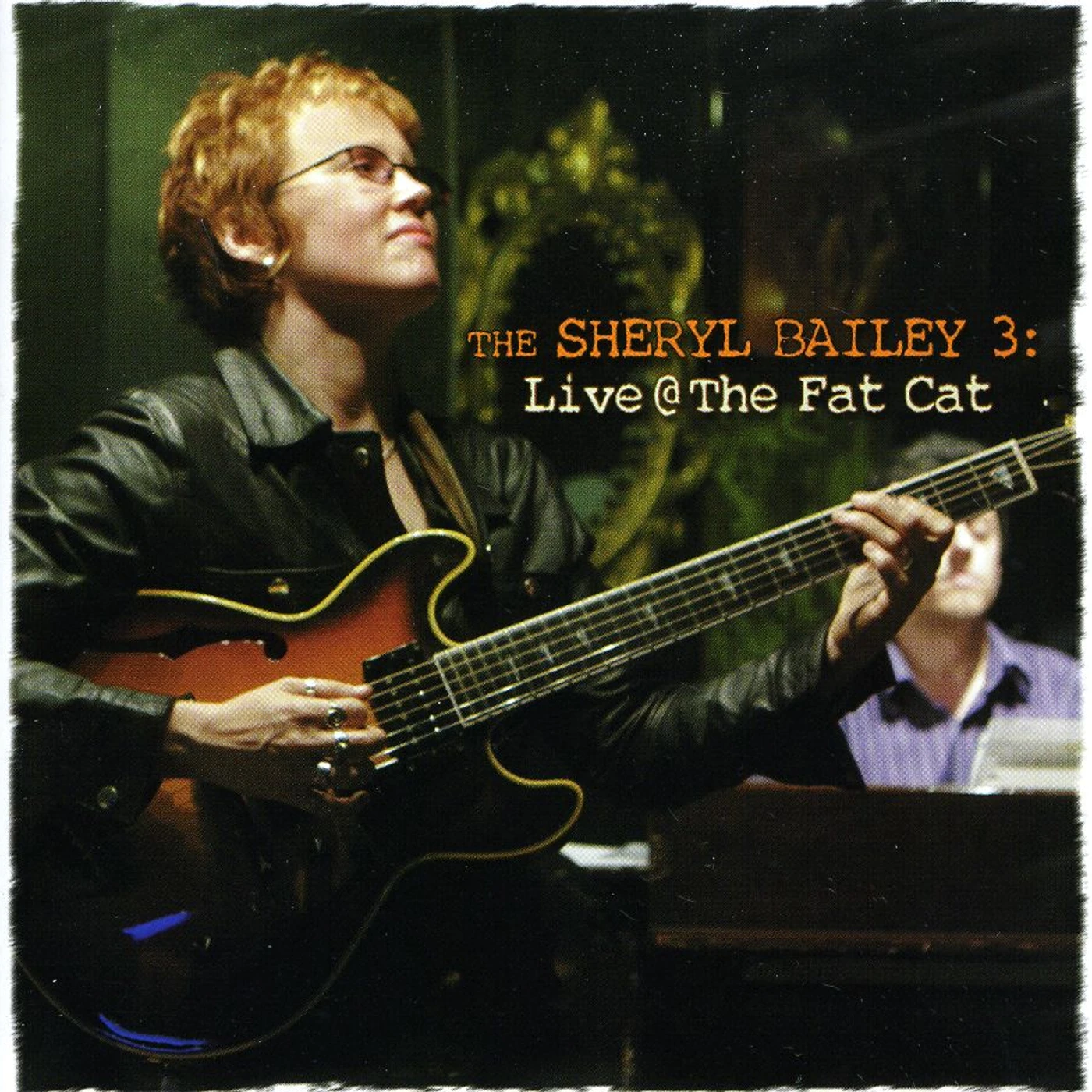 Sheryl Bailey LIVE AT FAT CAT CD