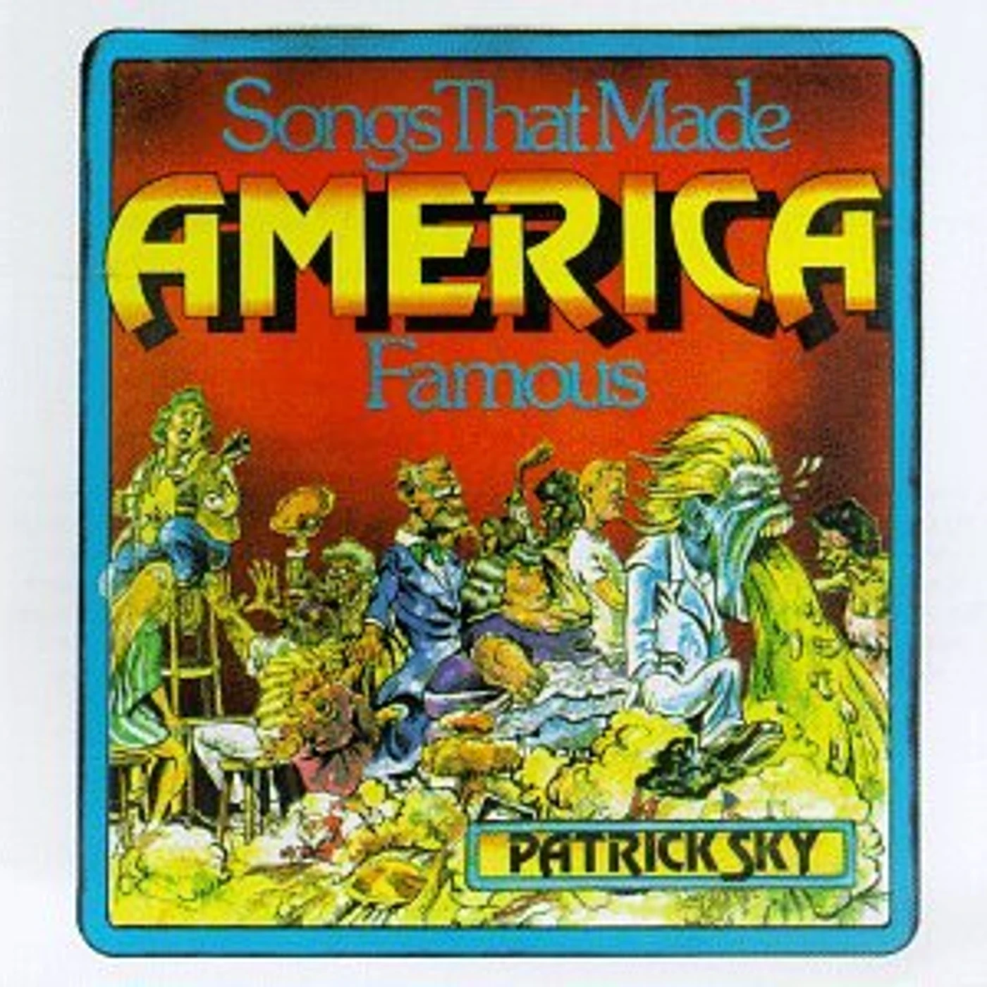 Patrick Sky SONGS THAT MADE AMERICA FAMOUS CD