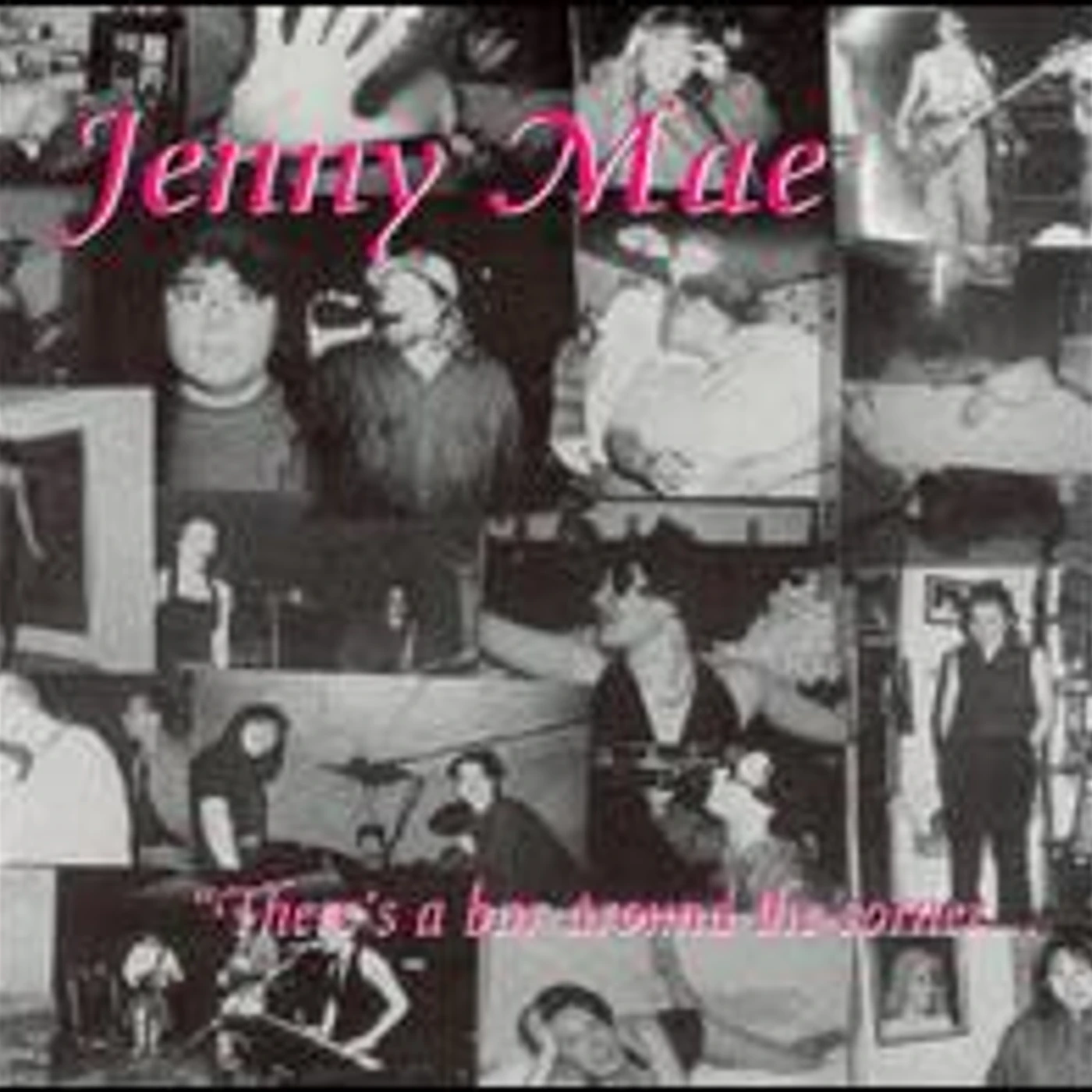 Jenny Mae THERE'S A BAR AROUND THE CORNER... CD