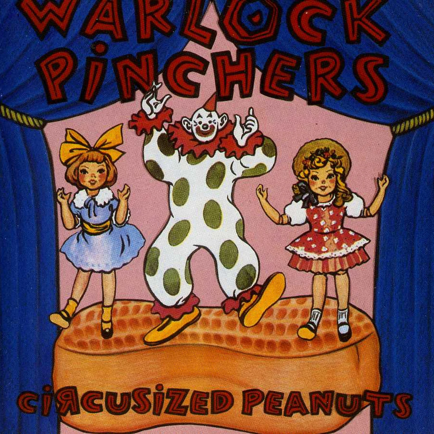 Warlock Pinchers CIRCUSIZED PEANUTS CD