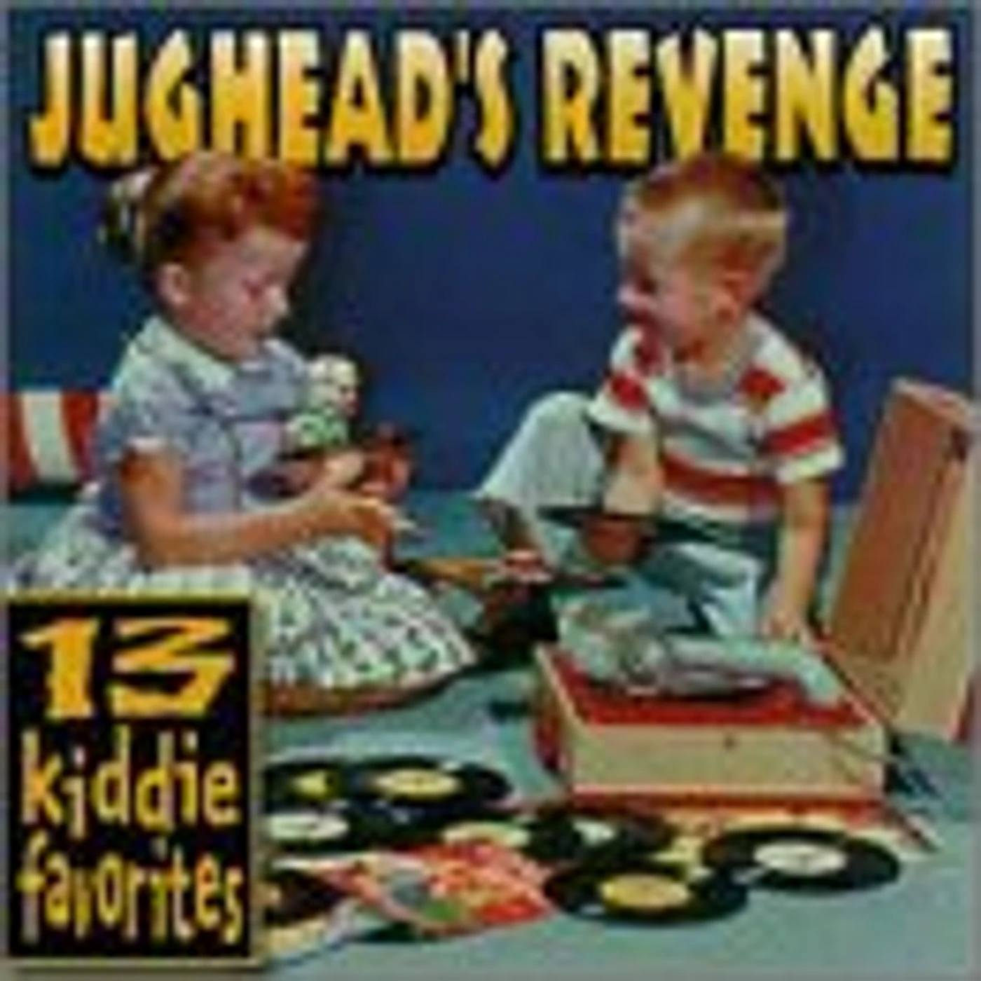 Jughead‘s Revenge 13 KIDDIE FAVORITES CD