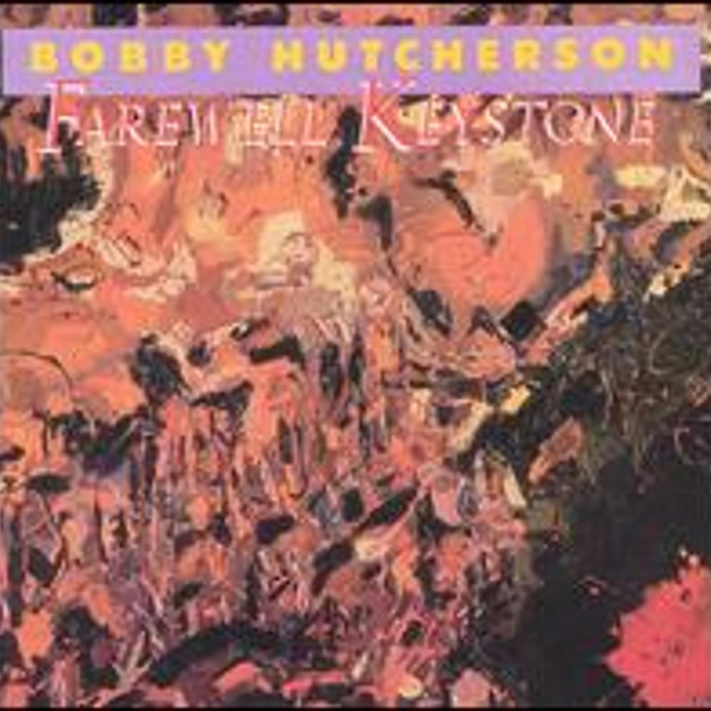 Bobby Hutcherson FAREWELL KEYSTONE CD