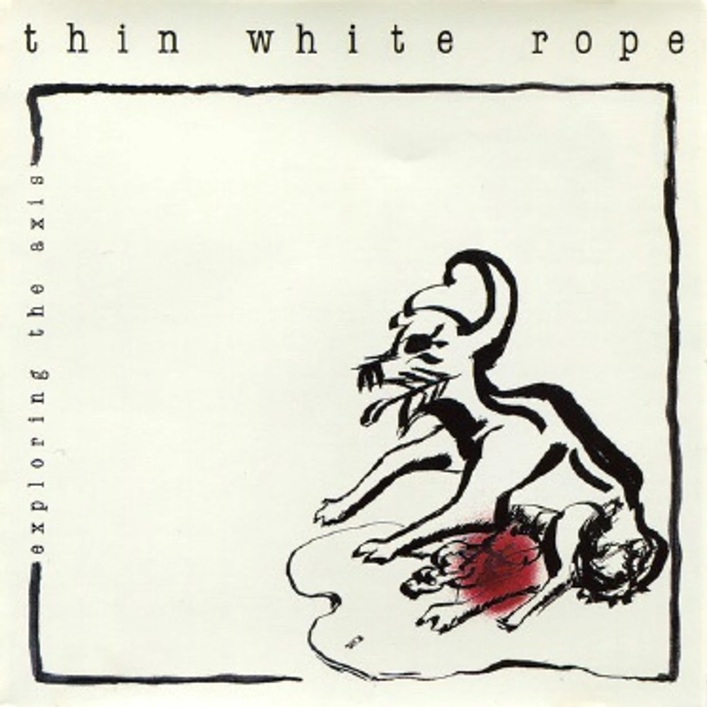 Thin White Rope EXPLORING THE AXIS CD