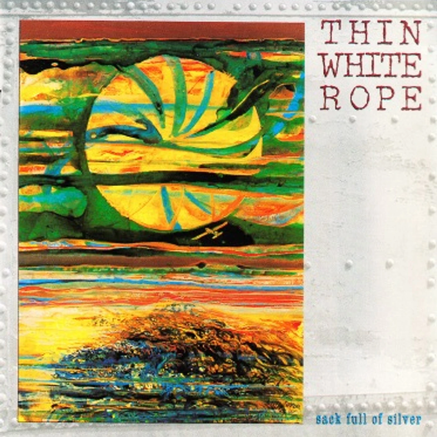 Thin White Rope SACK FULL OF SILVER CD
