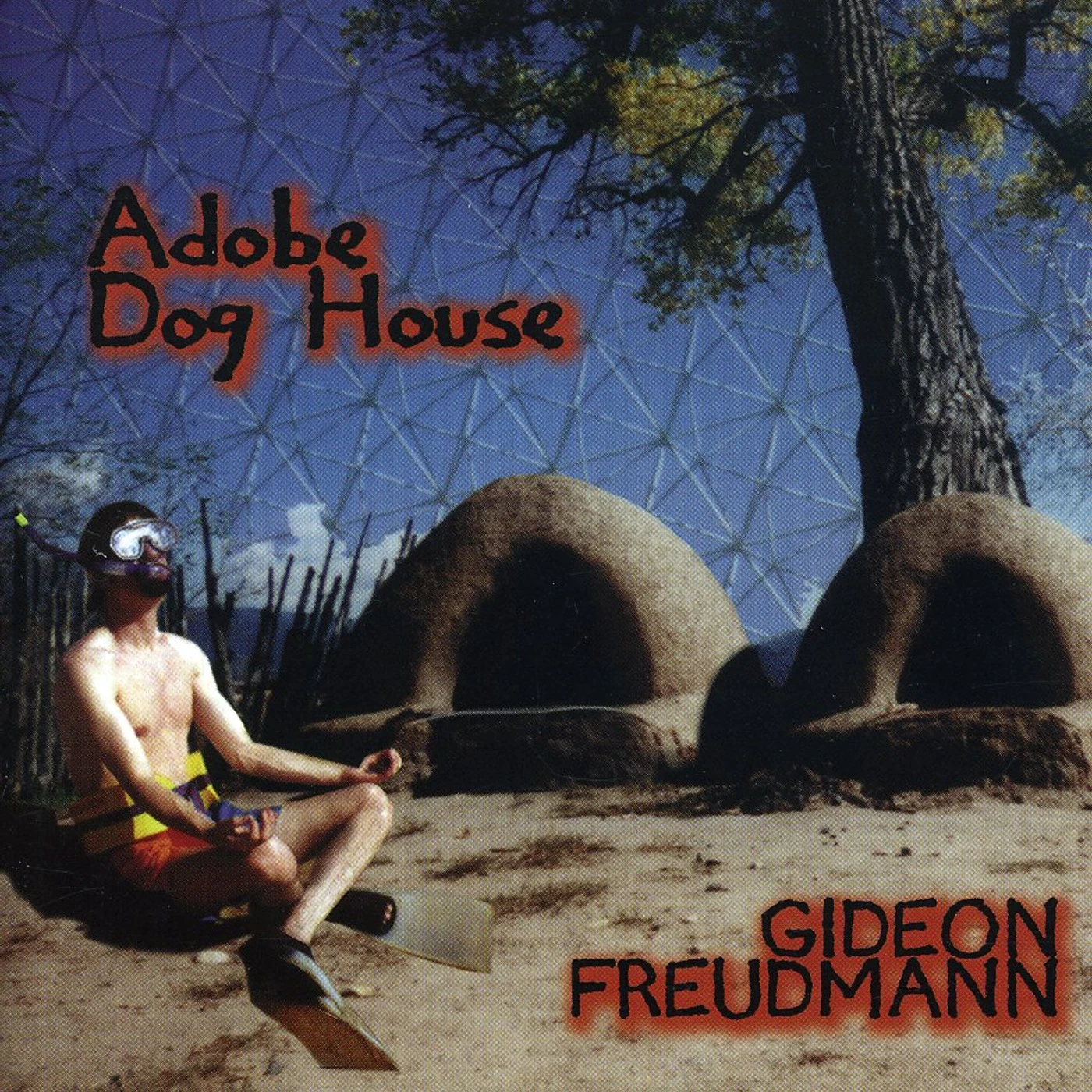 Gideon Freudmann ADOBE DOG HOUSE CD