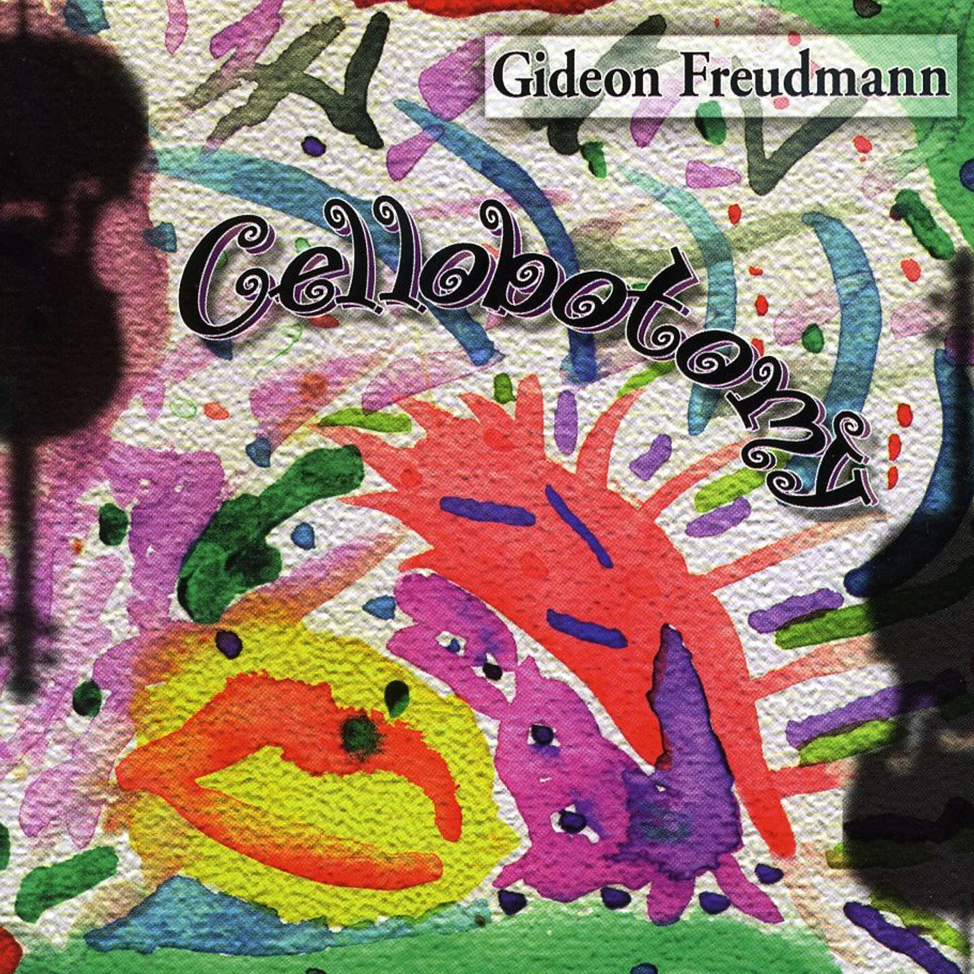Gideon Freudmann CELLOBOTOMY CD
