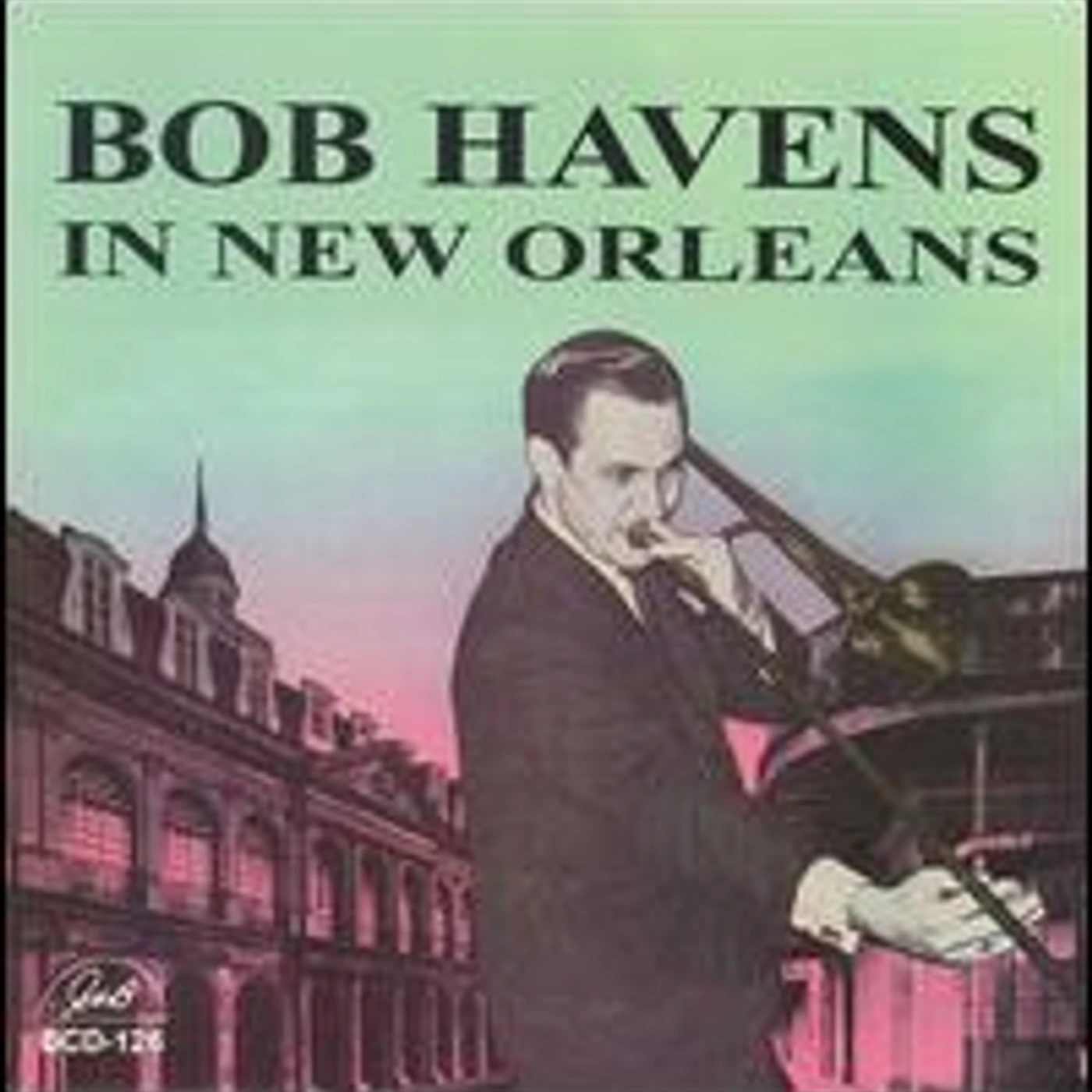Bob Havens IN NEW ORLEANS CD
