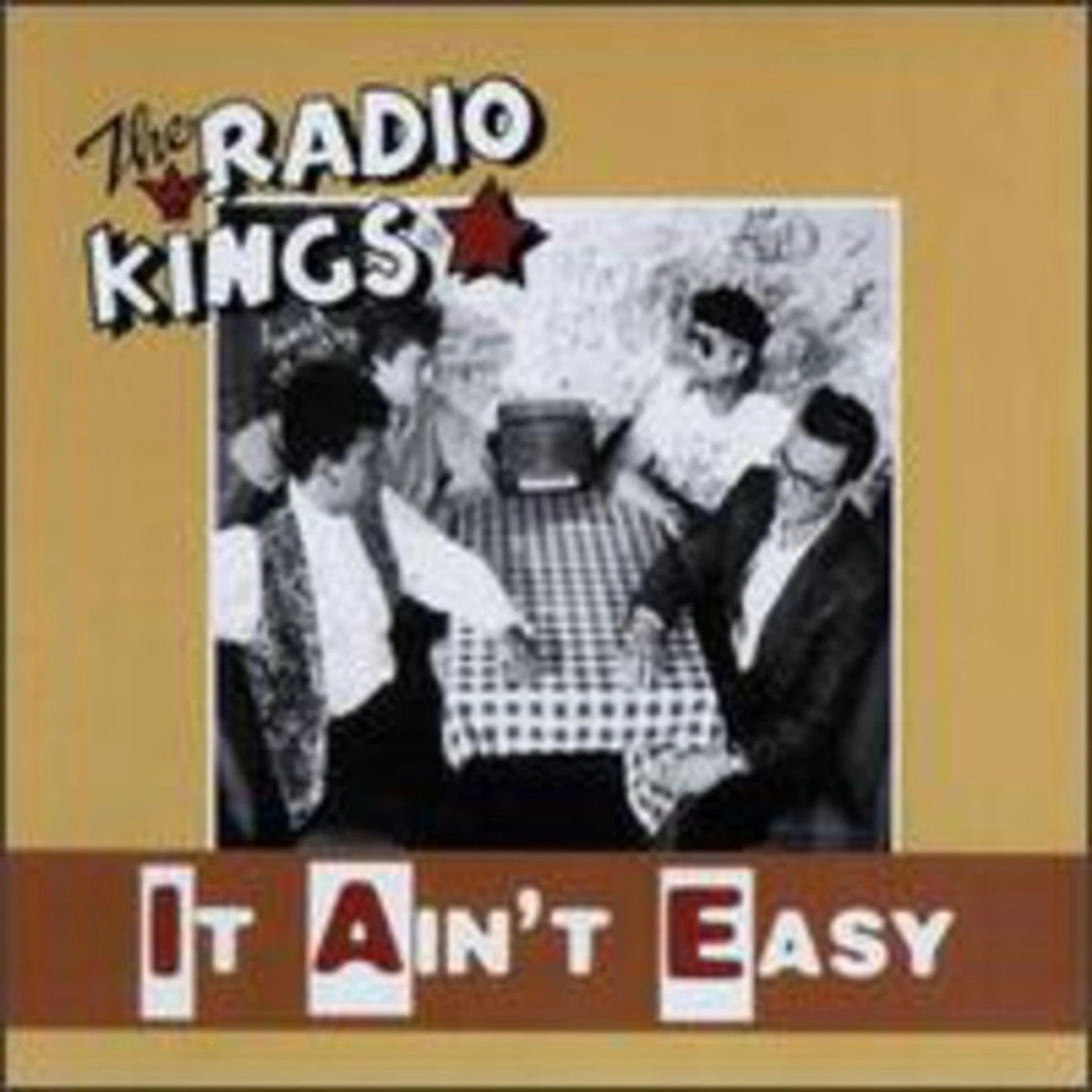 Radio Kings IT AIN'T EASY CD