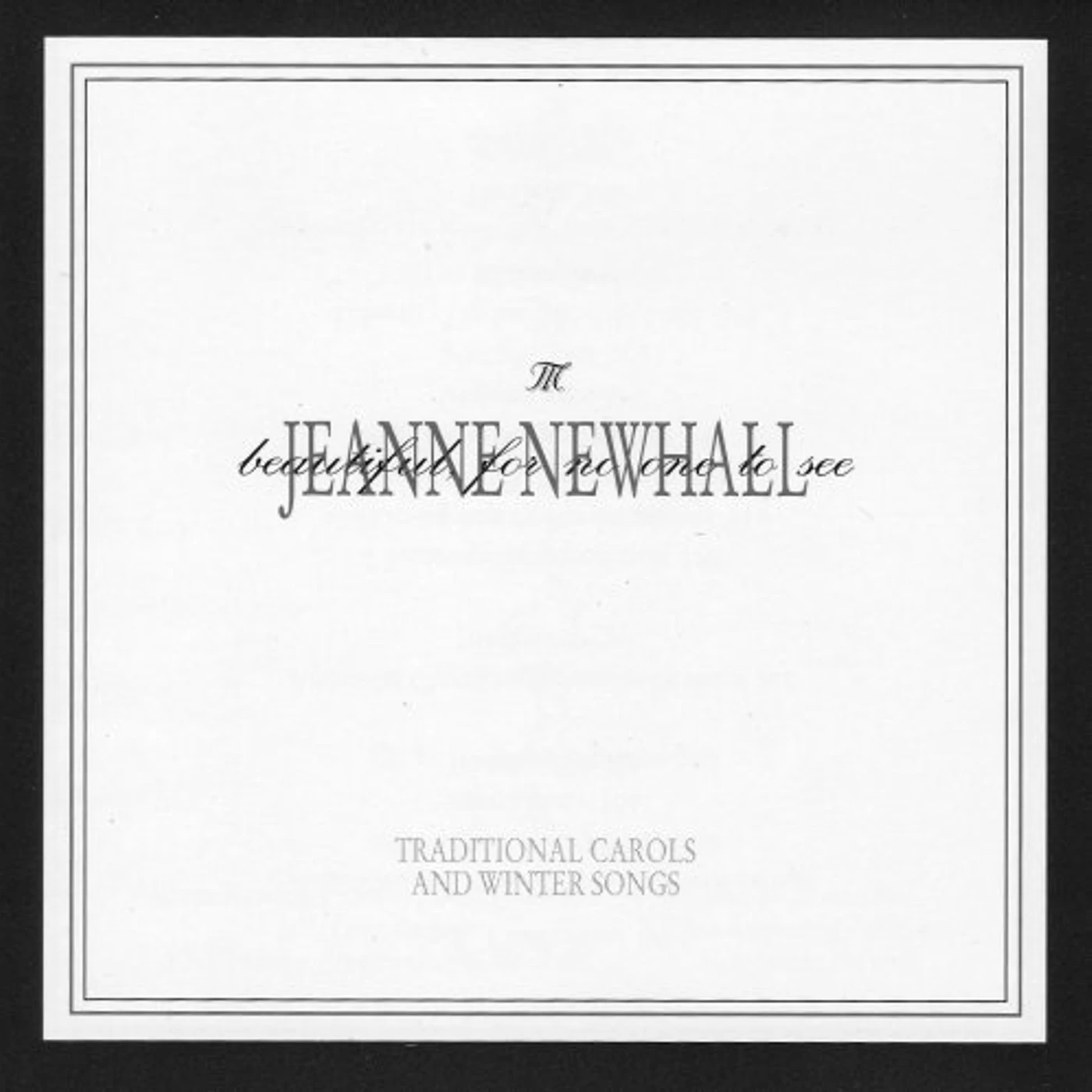 Jeanne Newhall BEAUTIFUL FOR NO ONE TO SEE CD