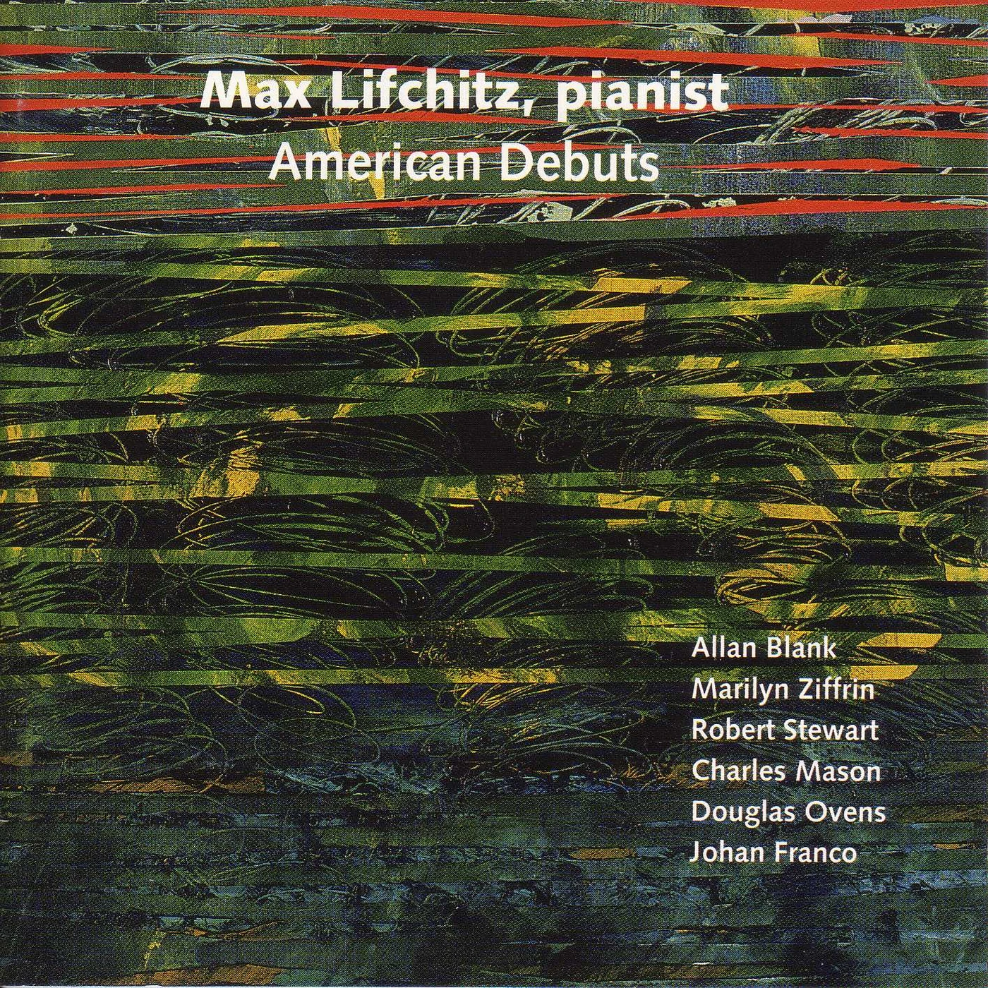 Max Lifchitz AMERICAN DEBUTS: PIANO BY AMERICAN COMPOSERS CD