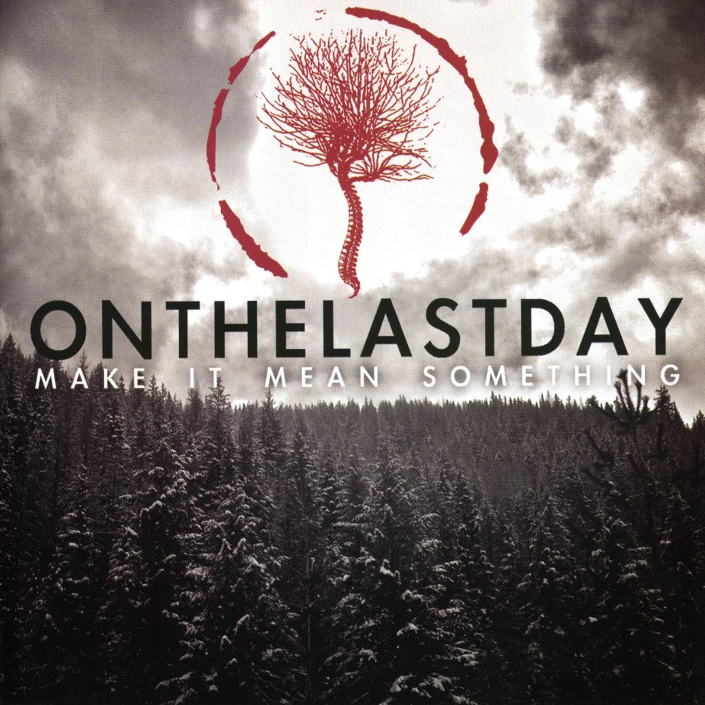 On The Last Day MAKE IT MEAN SOMETHING CD