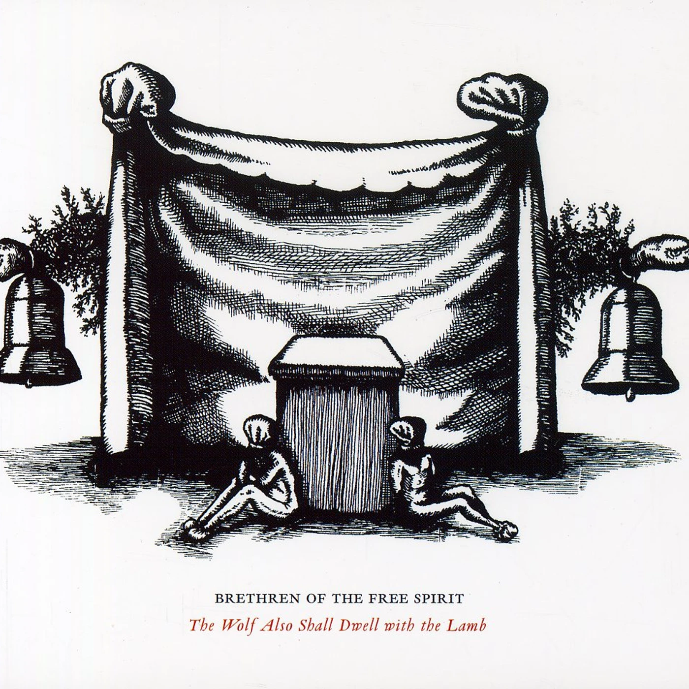 Brethren of the Free Spirit WOLF SHALL ALSO DWELL WITH THE LAMB CD