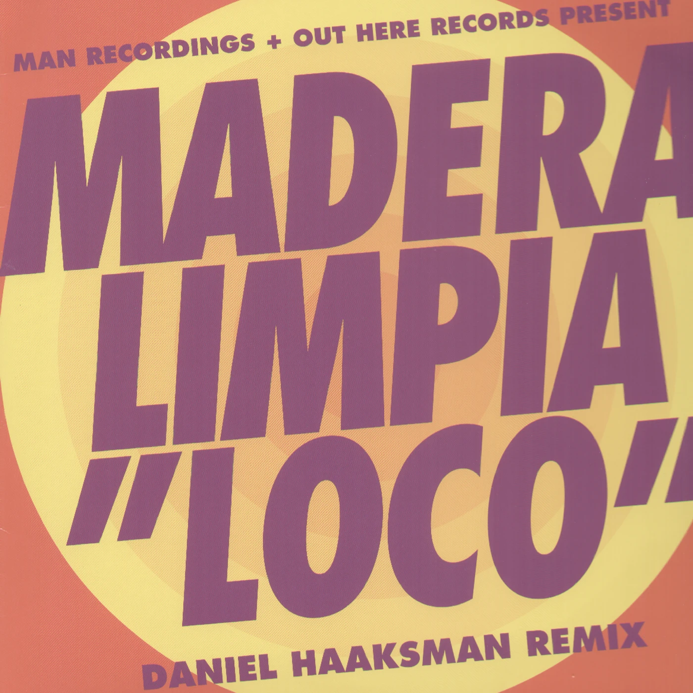 Madera Limpia LOCO (DANIEL HAAKSMAN REMIX) Vinyl Record