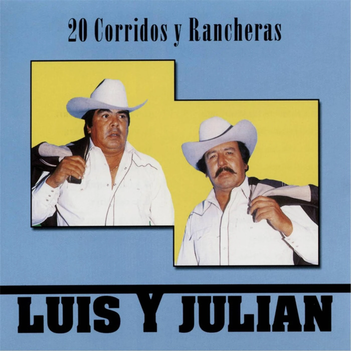 Luis y Julian 20 CORRIDOS Y RANCHERAS CD