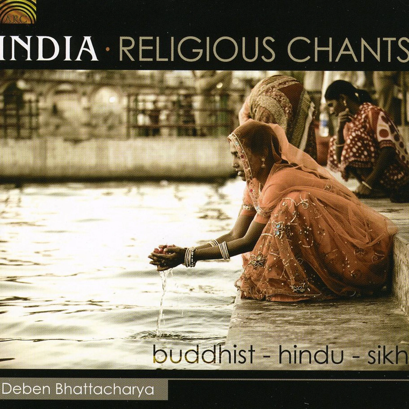Deben Bhattacharya INDIA: RELIGIOUS CHANTS CD