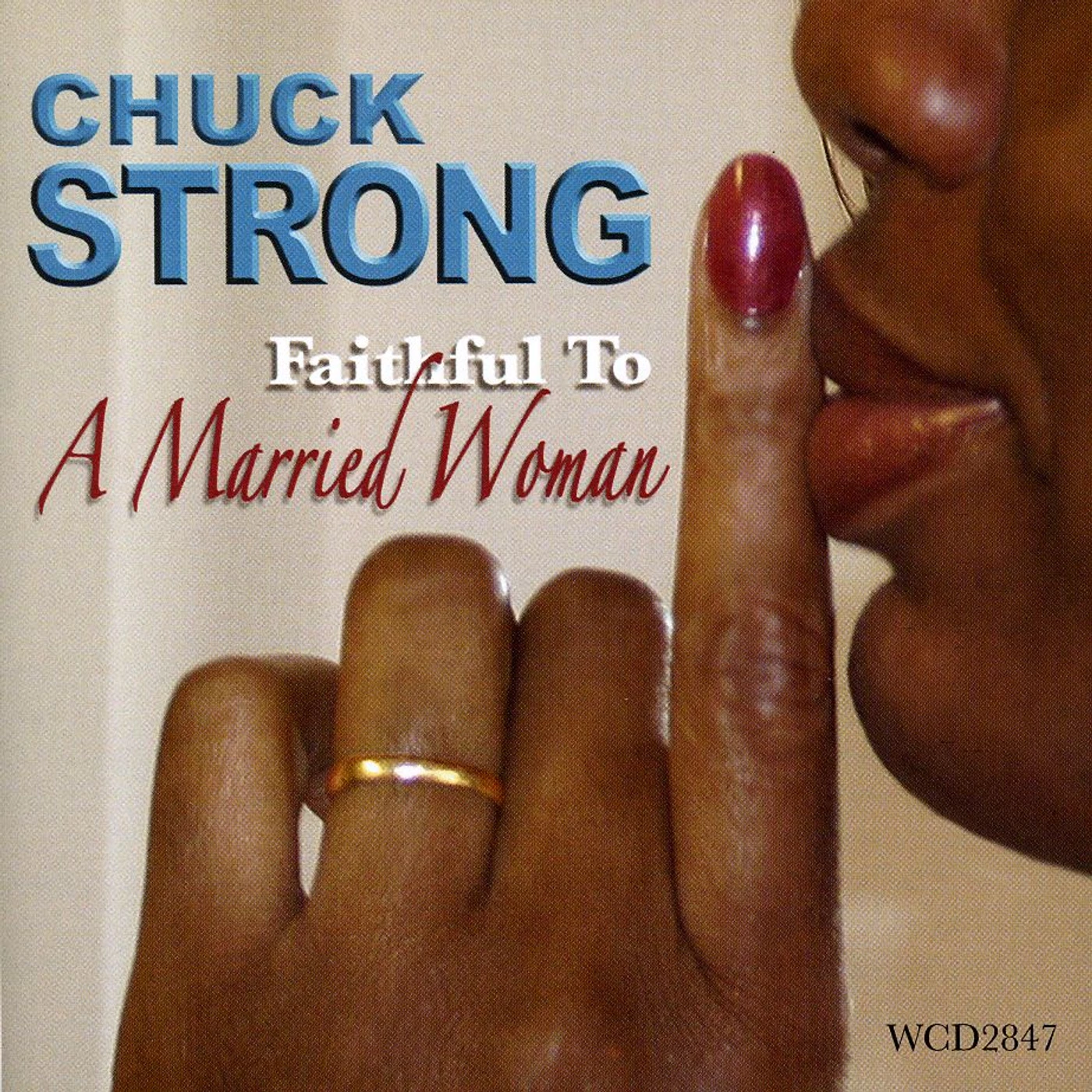 Chuck Strong FAITHFUL TO A MARRIED WOMAN CD