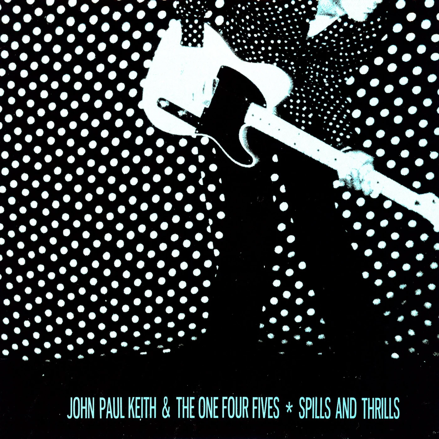 John Paul Keith & The One Four Fives Spills & Thrills Vinyl Record