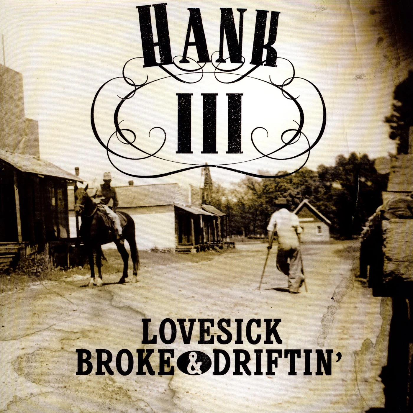 Hank Williams III LOVESICK BROKE & DRIFTIN (Vinyl)