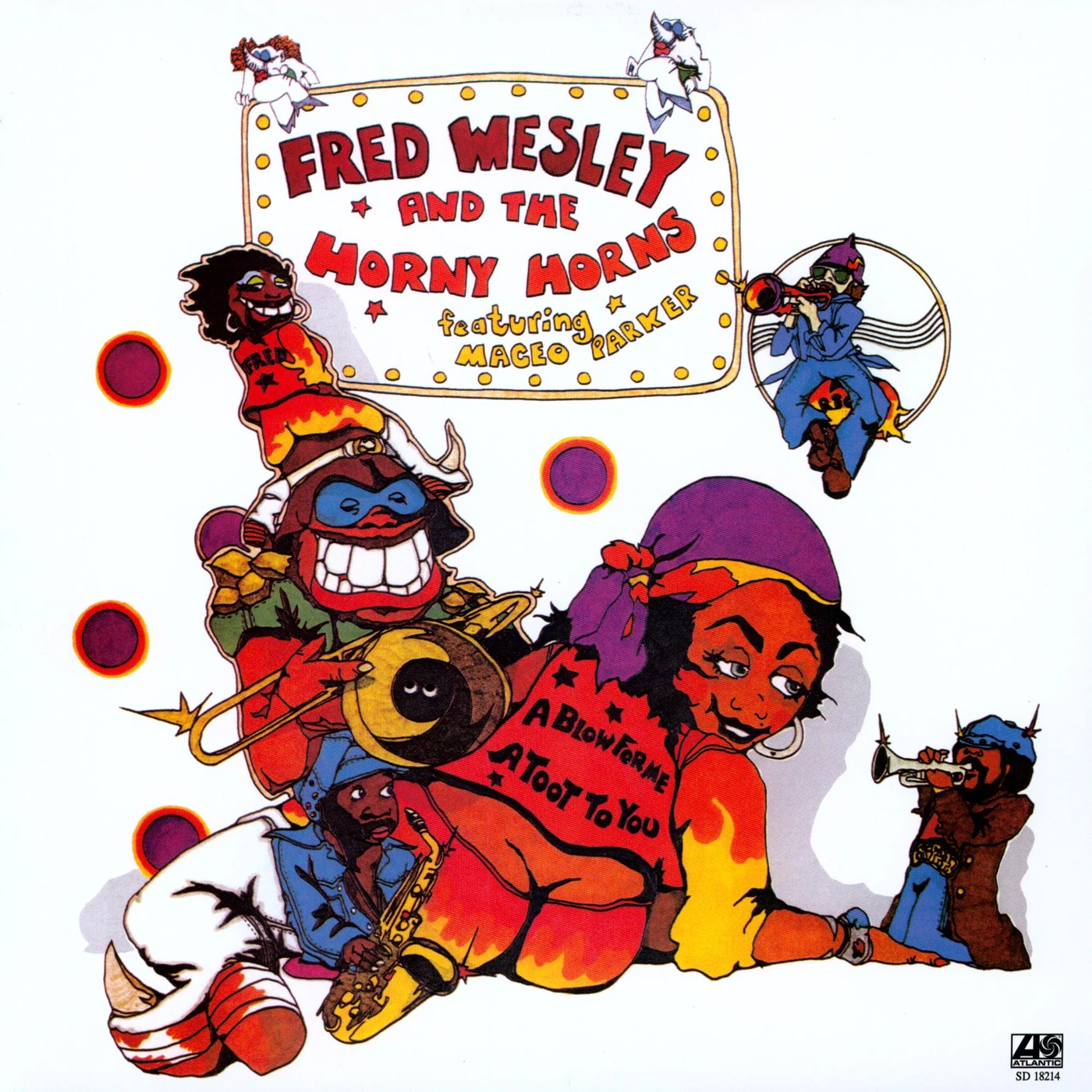 Fred Wesley & The Horny Horns BLOW FOR ME A TOOT TO YOU Vinyl Record