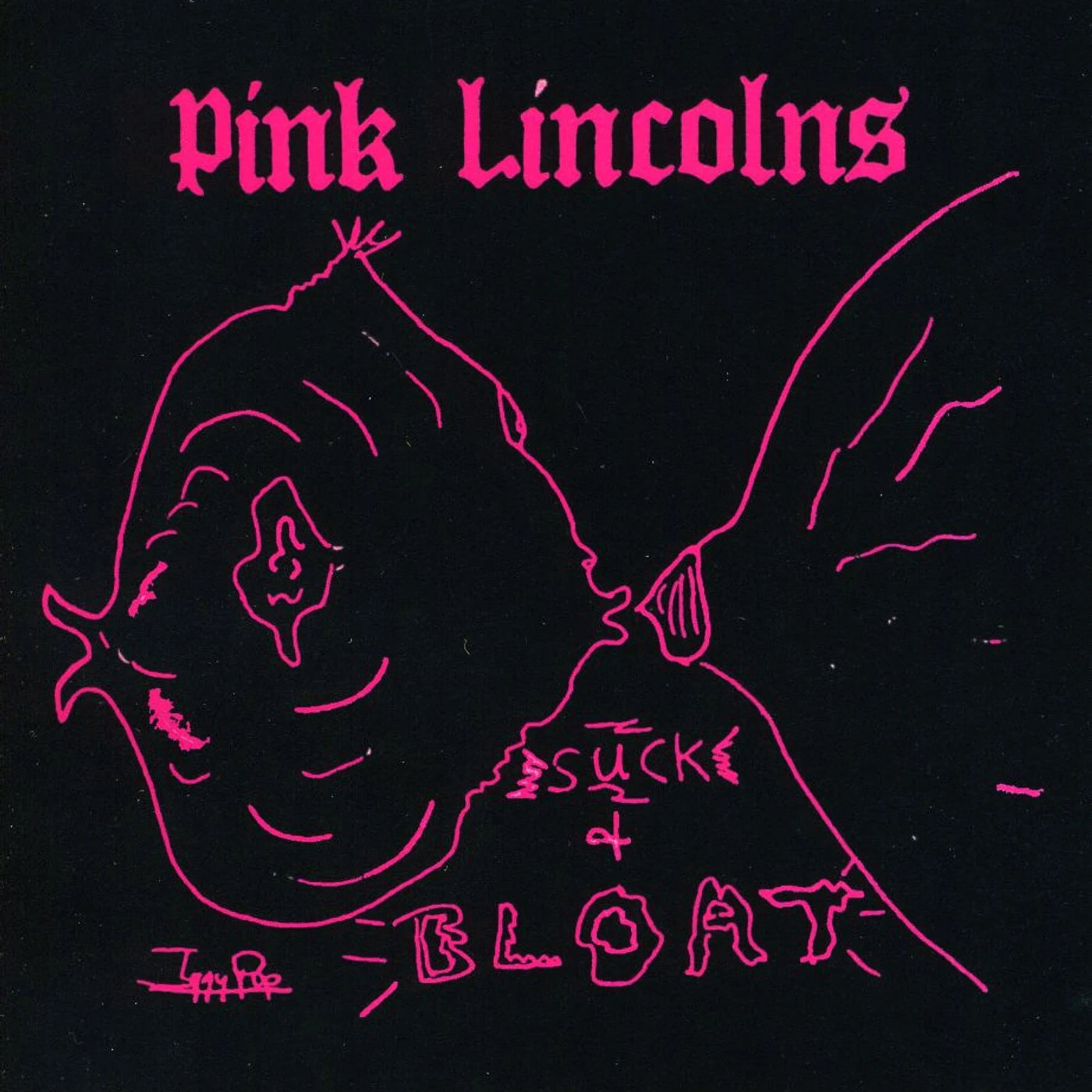 Pink Lincolns SUCK & BLOAT CD