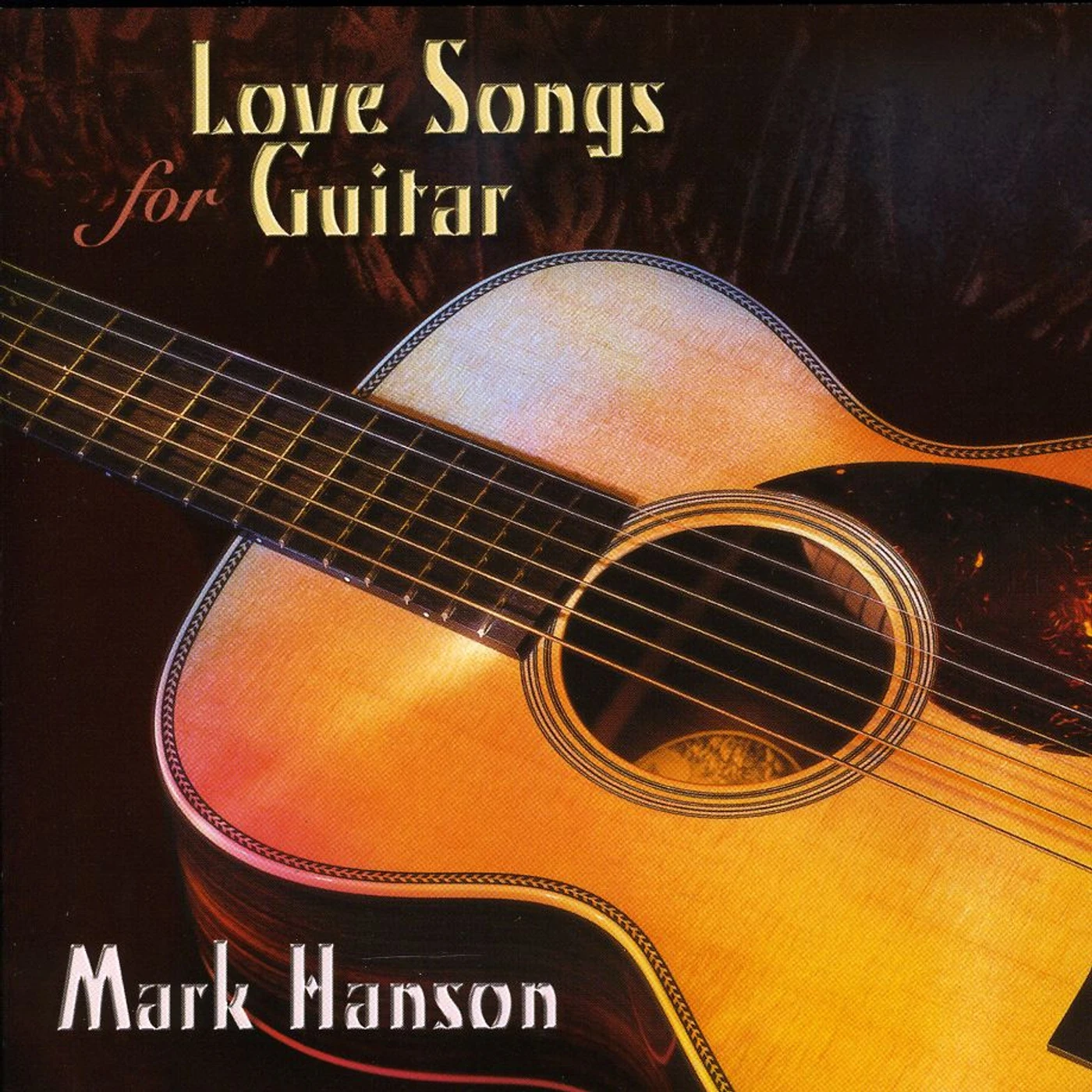 Mark Hanson LOVE SONGS FOR GUITAR CD
