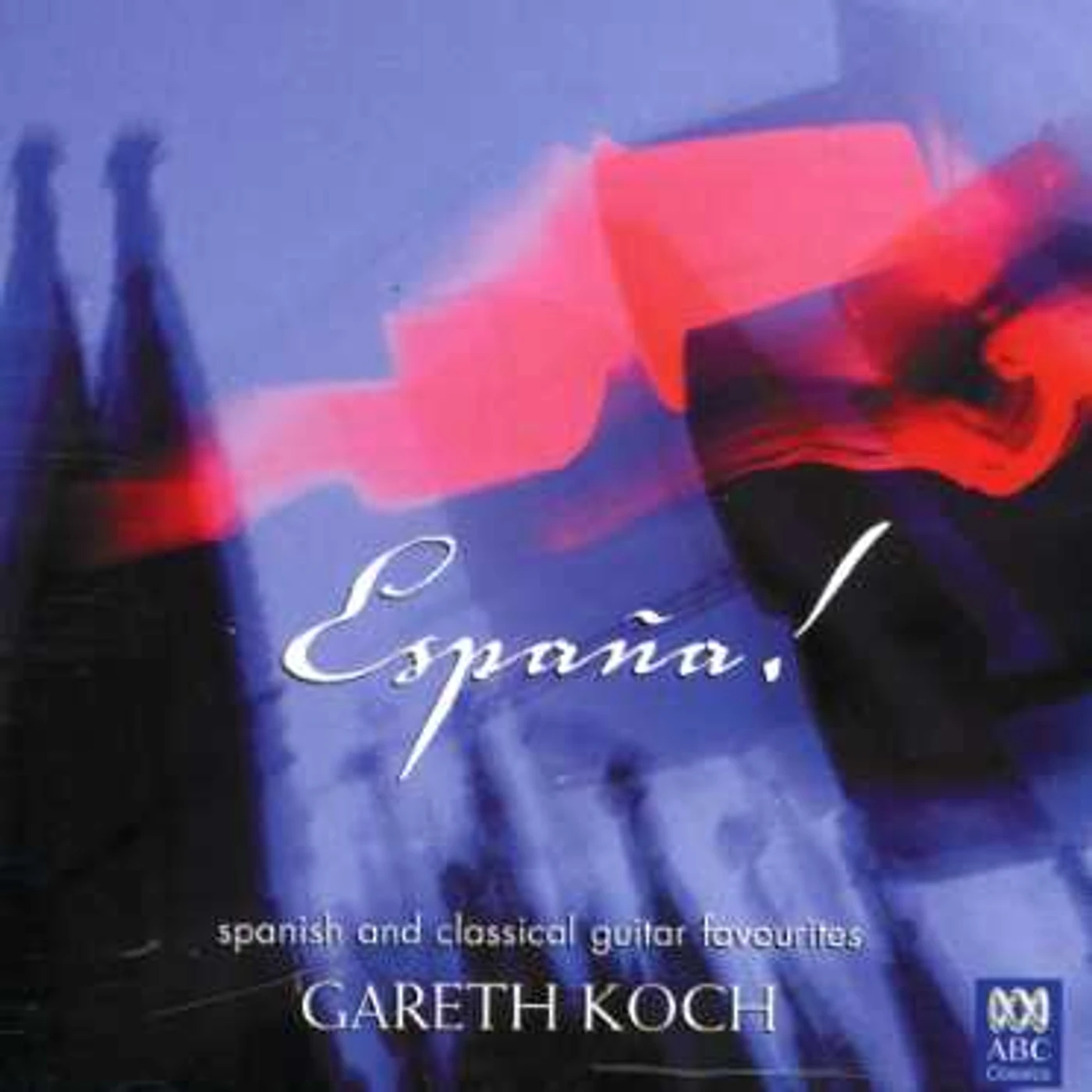 Gareth Koch ESPANA: SPANISH & CLASSICAL GUITAR FAVOURITES CD