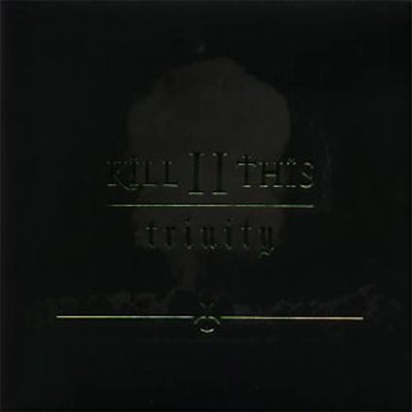 Kill II This TRINITY CD