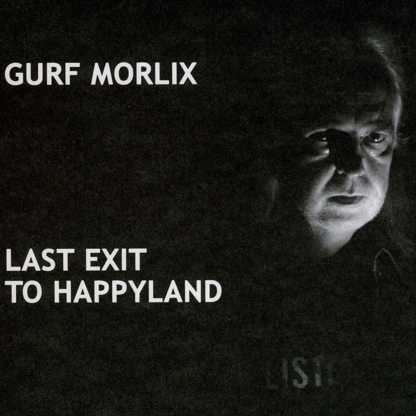 Gurf Morlix LAST EXIT TO HAPPYLAND CD