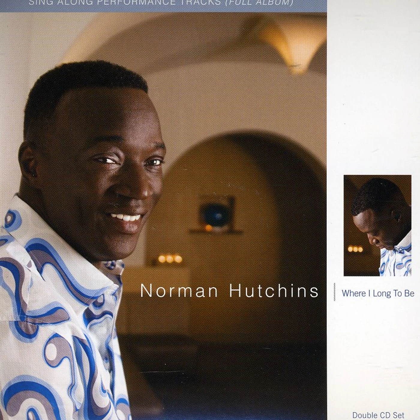 Norman Hutchins WHERE I LONG TO BE PERFORMANCE TRACKS CD