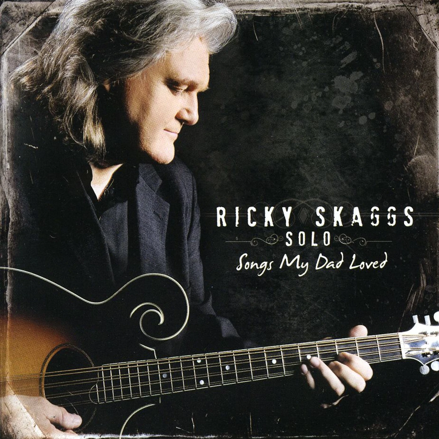 Ricky Skaggs SONGS MY DAD LOVED CD