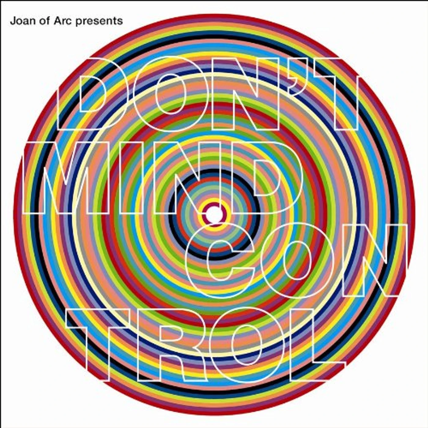 JOAN OF ARC PRESENTS: DON'T MIND CONTROL CD