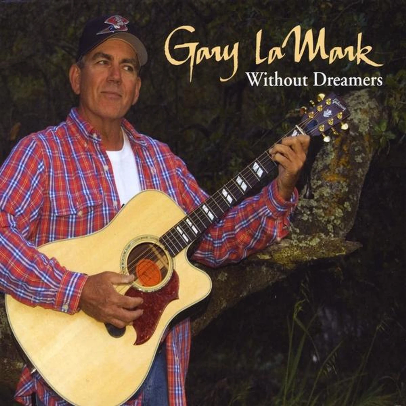 Gary LaMark WITHOUT DREAMERS CD